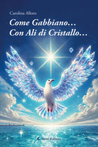 Come gabbiano Con ali di cristallo