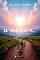 Ed oggi sono io... dagli occhi al cuore