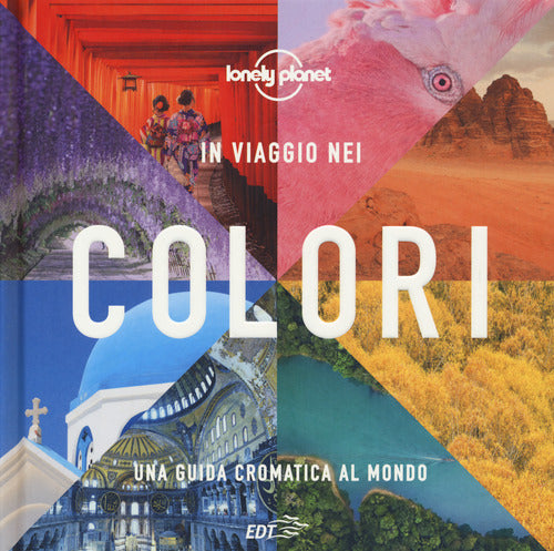 In viaggio nei colori. Una Guida cromatica al mondo