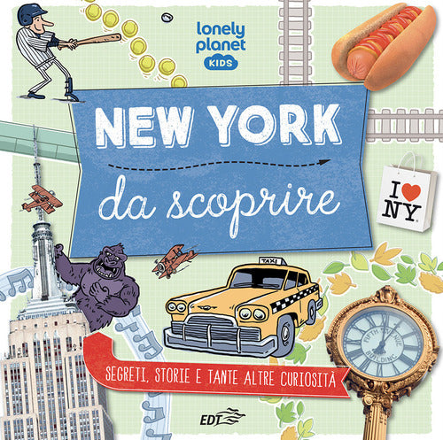 New York da scoprire. Segreti, storie e tante altre curiosità