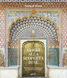 Viaggi alla scoperta di s. Itinerari per conoscere se stessi e il mondo