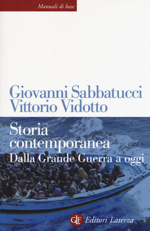 Storia contemporanea. Dalla Grande Guerra a oggi