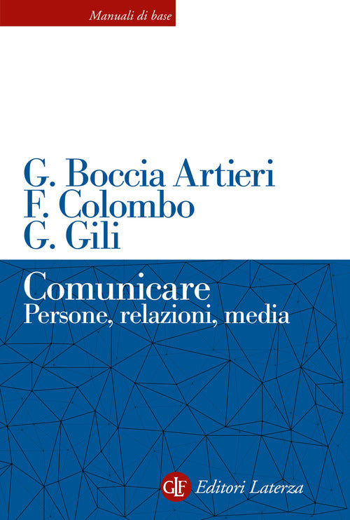 Comunicare. Persone, relazioni, media