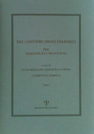 Nel cantiere degli umanisti. Per Mariangela Regoliosi