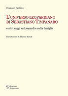 L'universo leopardiano di Sebastiano Timpanaro e altri saggi su Leopardi e sulla famiglia