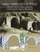 L'area archeologica di Fiesole. Conservazione della memoria e innovazioni per la fruizione
