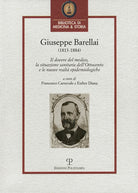 Giuseppe Barellai (1813-1884). Il dovere del medico, la situazione sanitaria dell'Ottocento e le nuove realtà epidemiologiche