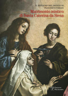 Il restauro del dipinto di Francesco Curradi Matrimonio misatico di santa Caterina da Siena