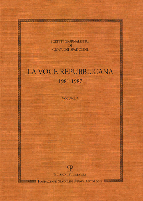 Scritti giornalistici. Vol. 7: La voce repubblicana 1981-1987