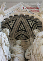 Il restauro del tabernacolo di Nanni di Banco I quattro santi coronati