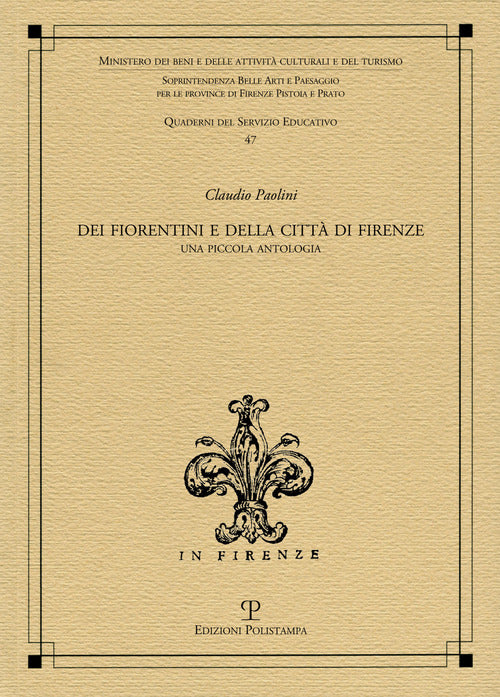Dei fiorentini e della citt di Firenze. Una piccola antologia