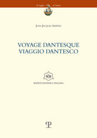 Yoyage dantesque. Viaggio dantesco. Testo francese a fronte