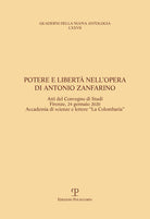 Potere e libert nell'opera di Antonio Zanfarino. Atti del Convegno di studi (Firenze, Accademia La Colombaria 24 gennaio 2020)