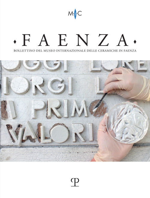 Faenza. Bollettino del museo internazionale delle ceramiche in Faenza. Vol. 1: La conservazione della ceramica all'aperto