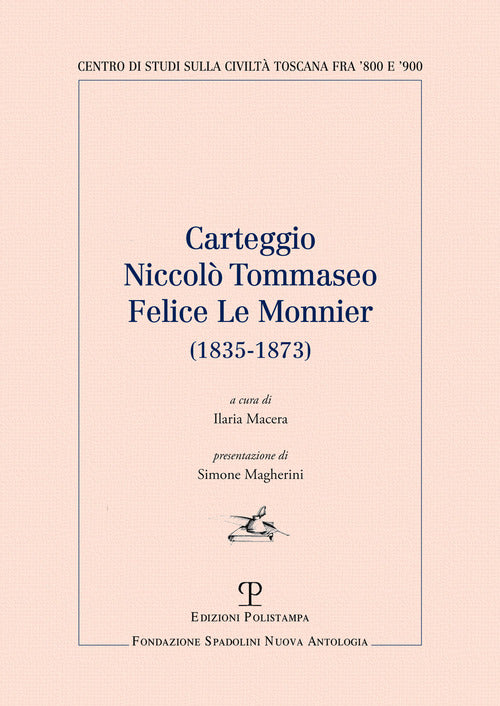 Carteggio Niccolo' Tommaseo - Felice Le Monnier (1835-1873)