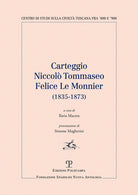 Carteggio Niccolo' Tommaseo - Felice Le Monnier (1835-1873)