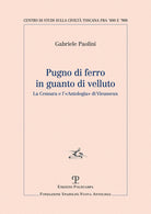 Pugno di ferro in guanto di velluto. La censura e l'«Antologia» di Vieusseux