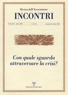 Incontri. Vol. 25-26: Con quale sguardo affrontare la crisi?