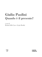 Giulio Paolini. Quando è il presente?