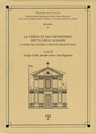 La Chiesa di San Giovannino detta degli Scolopi. La storia del cantiere e i restauri architettonici