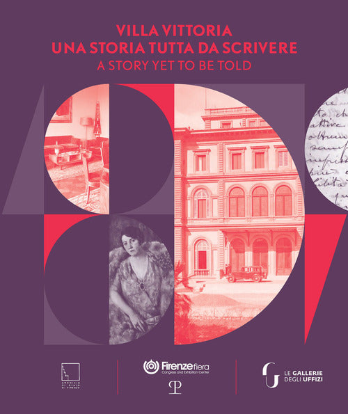 Villa Vittoria. Una storia tutta da scrivere-A story yet to be told
