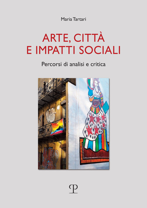 Arte, citt e impatti sociali. Percorsi di analisi e critica