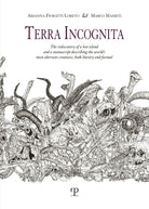Terra incognita. The rediscovery of a lost island and a manuscript describing the world's most aberrant creatures, both literary and factual