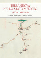 Terranuova nello stato mediceo (secoli XVI-XVIII)