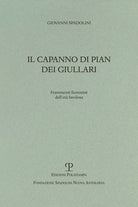 Il capanno di pian dei giullari. Frammenti fiorentini dell'età favolosa