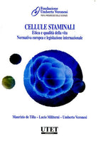 Cellule staminali. Etica e qualit della vita. Normativa europea e le gislazione internazionale