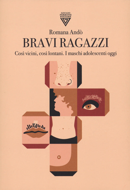 Bravi ragazzi. Cos vicini, cos lontani. I maschi adolescenti oggi