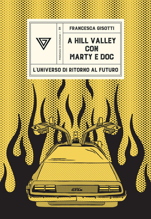 A Hill Valley con Marty e Doc. L'universo di «Ritorno al futuro»