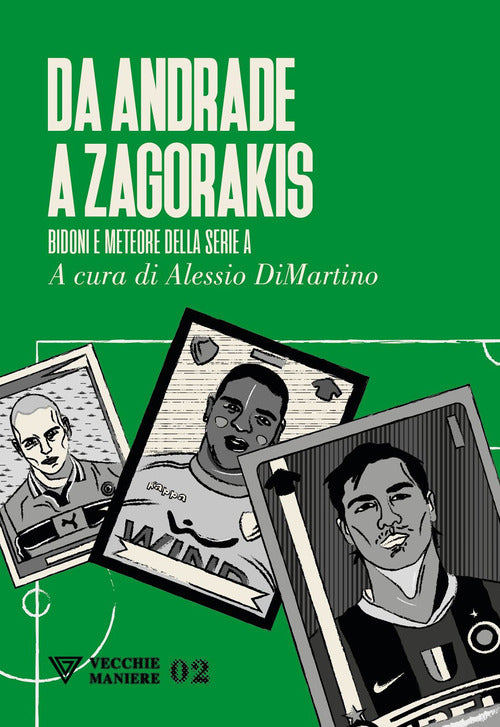 Da Adriano a Zahavi. Bidoni e meteore della serie A