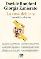 La cosa delicata. L'arte della traduzione