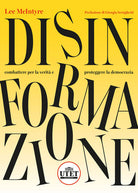 Disinformazione. Combattere la verit e proteggere la democrazia