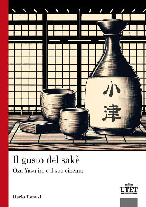 Il gusto del sak. Ozu Yasujiro e il suo cinema