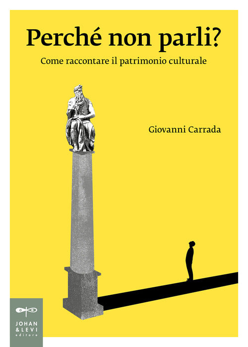 Perch non parli? Come raccontare il patrimonio culturale