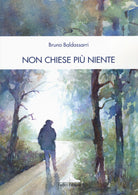 Non chiese pi niente