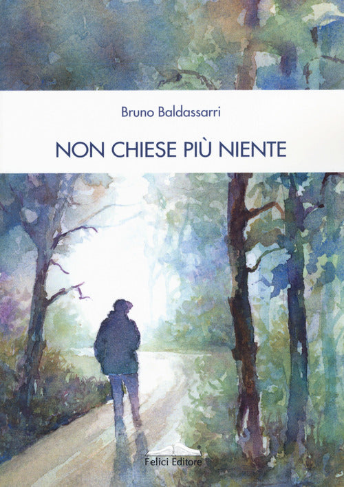 Non chiese pi niente