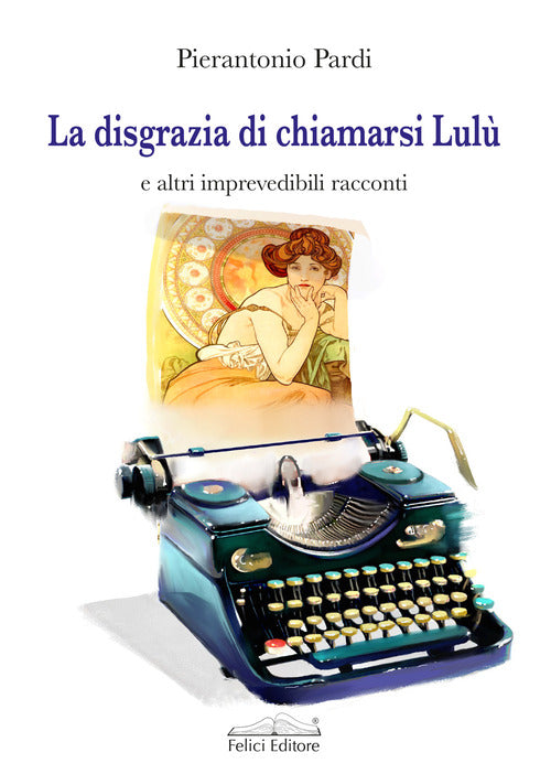 La disgrazia di chiamarsi Lul e altri imprevedibili racconti