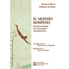 Il mondo sospeso. Fenomenologia del «presagio» schizofrenico