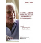 L'ultima lezione. Psichiatria clinica e psicopatologia fenomenologica