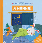 A nanna! Il mio libro animato