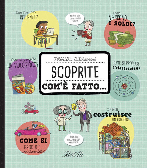 Scoprite com'è fatto...
