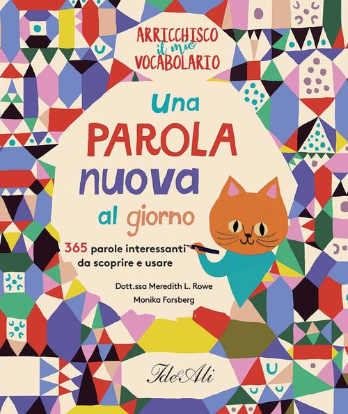 Una parola nuova al giorno. 365 parole interessanti da scoprire e usare. Arricchisco il mio vocabolario