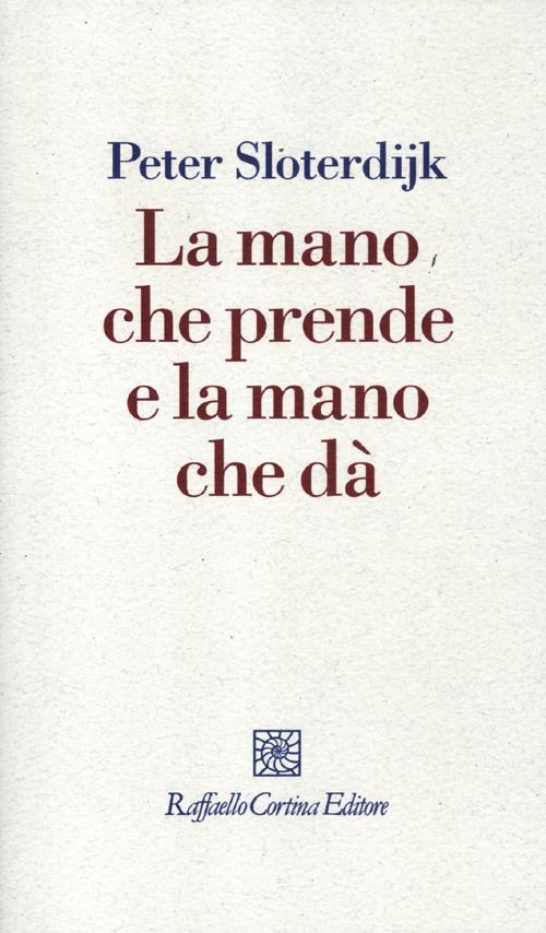 La mano che prende e la mano che d