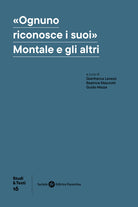 Ognuno riconosce i suoi. Montale e gli altri
