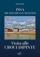 Visita alle croci dipinte. Pisa, museo di San Matteo