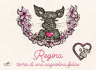 Regina. Storie di una cagnolina felice