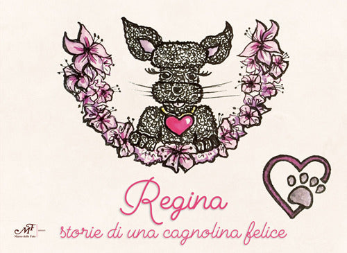 Regina. Storie di una cagnolina felice